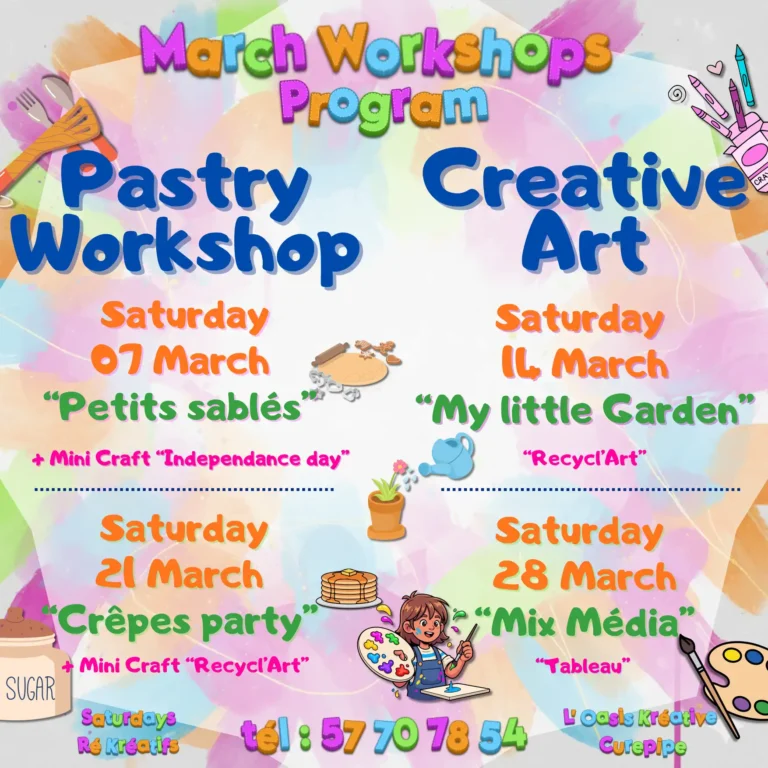 Programme des ateliers de mars à L'Oasis Kréative, Curepipe : pâtisserie (petits sablés, crêpes) et art créatif (jardinage, mix média) tous les samedis.