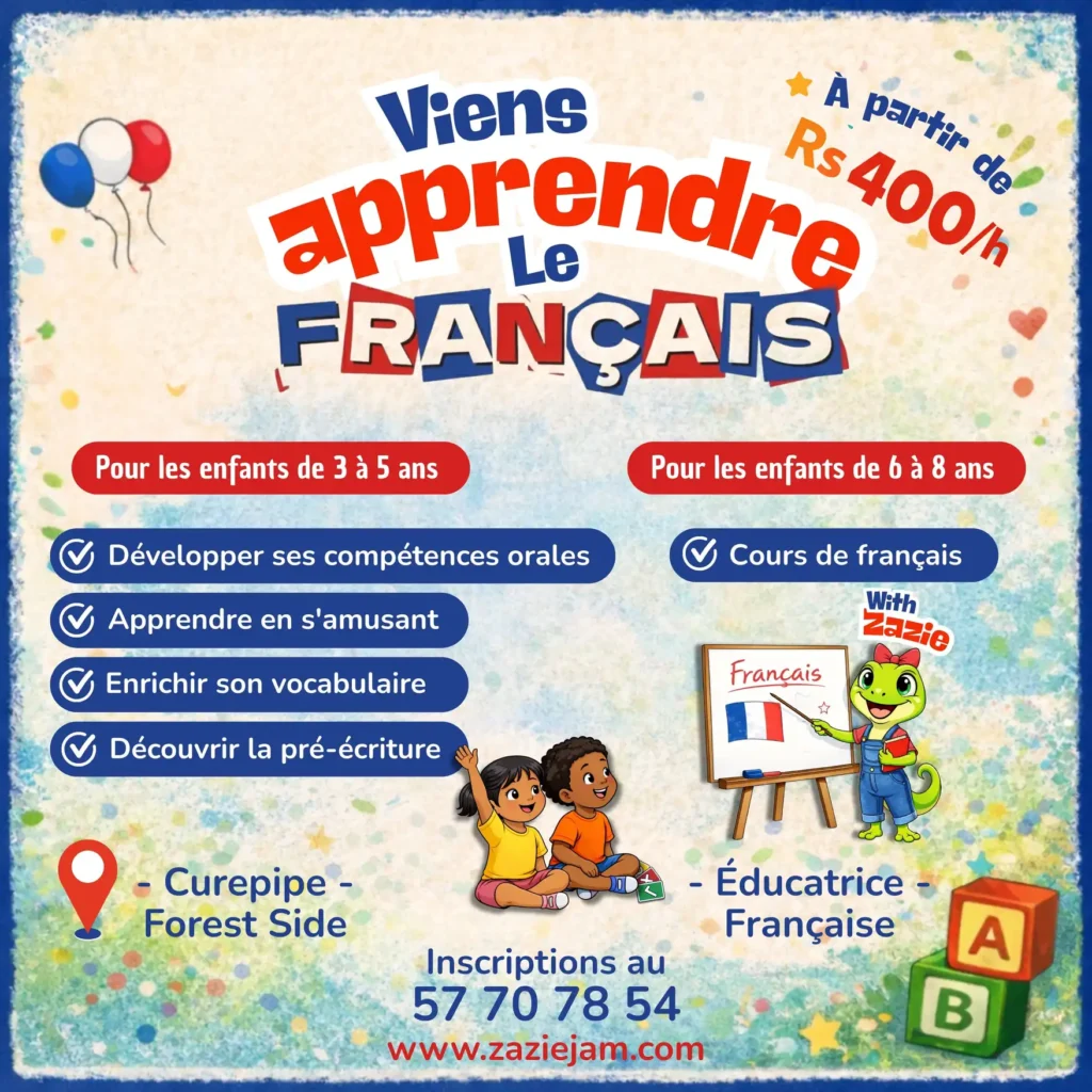Affiche colorée pour les cours de français de Zazie à l'île Maurice. On y voit une mascotte gecko devant un tableau, deux enfants qui jouent, la Tour Eiffel et des ballons tricolores. Le texte indique "Viens apprendre le français" pour les 3-5 ans et 6-8 ans à Curepipe et Port-Louis, à partir de Rs 400/h.