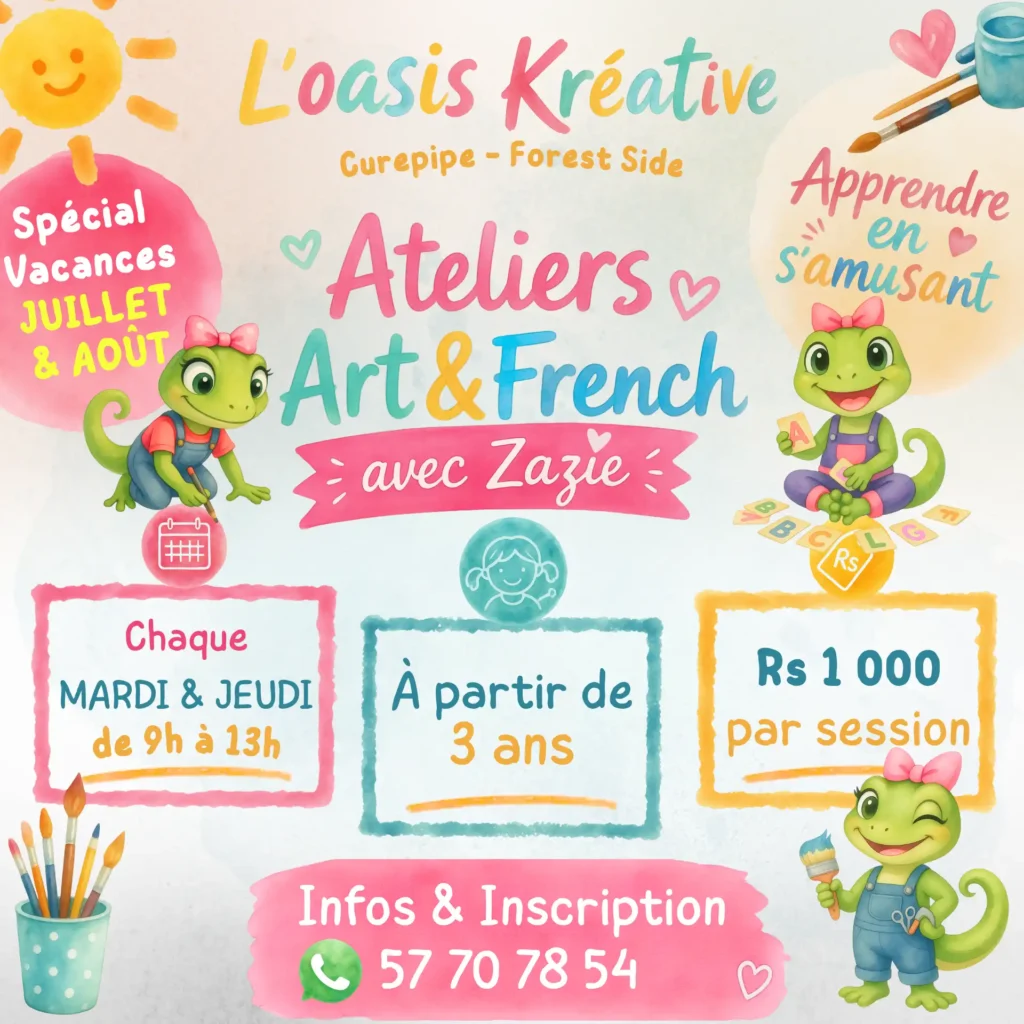Flyer coloré des ateliers Art & French avec Zazie — Spécial Vacances Juillet & Août à L'Oasis Kréative, Curepipe Forest Side, Maurice. Chaque mardi et jeudi de 9h à 13h, dès 3 ans, à Rs 1 000 par session.